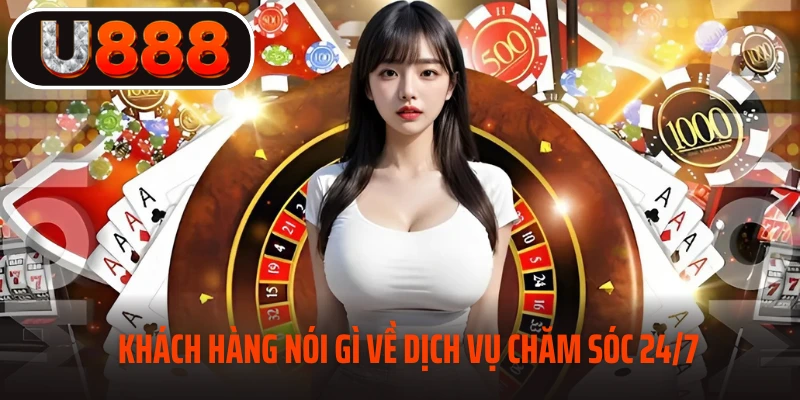 Khách hàng nói gì về dịch vụ chăm sóc 24/7